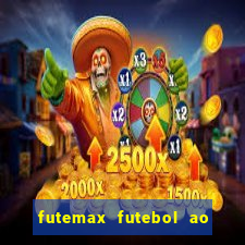 futemax futebol ao vivo hoje